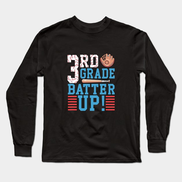 3rd Grade Back To School 3rd Grade Batter Up Baseball Long Sleeve T-Shirt by torifd1rosie